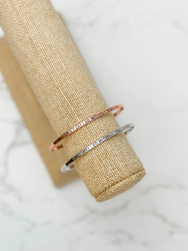 Bohemian-Inspired Jewelry For Free-Spirited Fashion 'I Can't Say I Do Without You' Cuff Bracelets